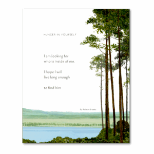 Hand-drawn watercolor premium giclée art print featuring the Hunger in Yourself Poem, inspirational poetry and uplifting quotes blending calligraphy and Felix Doolittle's watercolor illustration in harmonious unity, perfect for wall decor and mindful home inspiration.