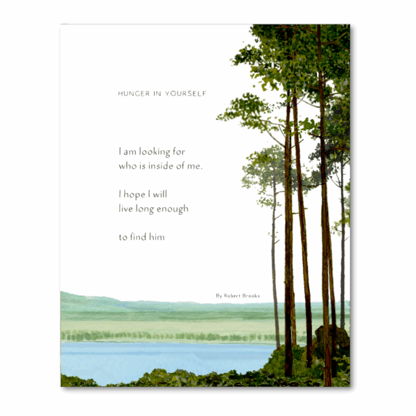 Hand-drawn watercolor premium giclée art print featuring the Hunger in Yourself Poem, inspirational poetry and uplifting quotes blending calligraphy and Felix Doolittle's watercolor illustration in harmonious unity, perfect for wall decor and mindful home inspiration.